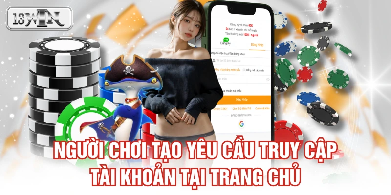 Người chơi tạo yêu cầu truy cập tài khoản tại trang chủ