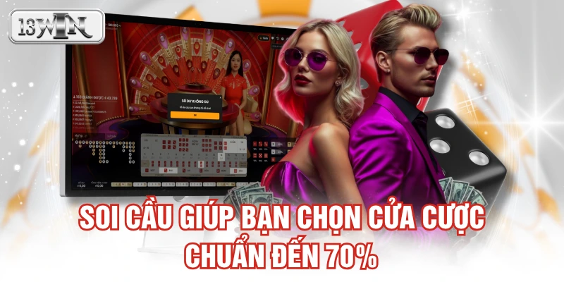 Soi cầu giúp bạn chọn cửa cược chuẩn đến 70%