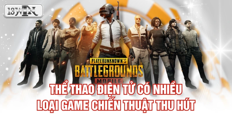 Thể thao điện tử có nhiều loại game chiến thuật thu hút